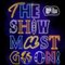 ShowMustGoOn